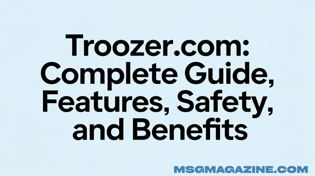 Troozer.com: Complete Guide,